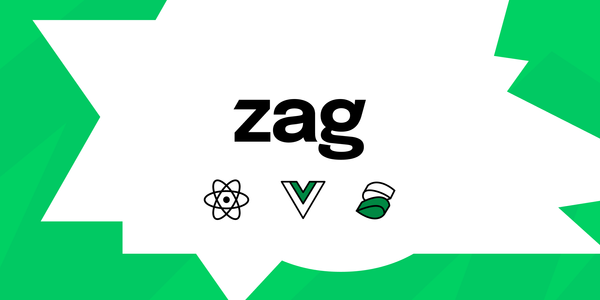 Zag: Open-source Framework for Building Design System for React, Solid, and Vue
