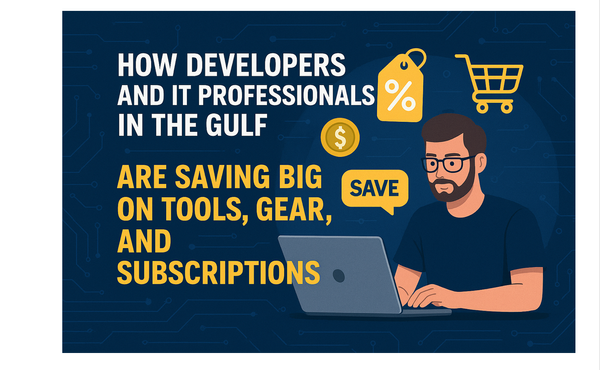 How Developers and IT Professionals in the Gulf Are Saving Big on Tools, Gear, and Subscriptions, Without Compromising Quality
